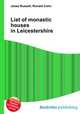 List of monastic houses in Leicestershire, Jesse Russell,Ronald Cohn 