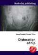 Dislocation of hip, Jesse Russell,Ronald Cohn 