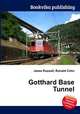 Gotthard Base Tunnel, Jesse Russell,Ronald Cohn 