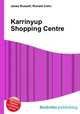 Karrinyup Shopping Centre, Jesse Russell,Ronald Cohn 