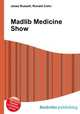 Madlib Medicine Show, Jesse Russell,Ronald Cohn 
