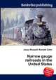 Narrow gauge railroads in the United States, Jesse Russell,Ronald Cohn 