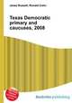 Texas Democratic primary and caucuses, 2008, Jesse Russell,Ronald Cohn 