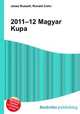 2011–12 Magyar Kupa, Jesse Russell,Ronald Cohn 