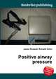 Positive airway pressure, Jesse Russell,Ronald Cohn 