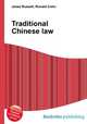Traditional Chinese law, Jesse Russell,Ronald Cohn 