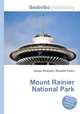 Mount Rainier National Park, Jesse Russell,Ronald Cohn 