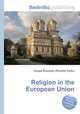 Religion in the European Union, Jesse Russell,Ronald Cohn 