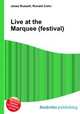 Live at the Marquee (festival), Jesse Russell,Ronald Cohn 