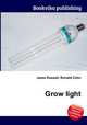 Grow light, Jesse Russell,Ronald Cohn 