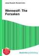 Werewolf: The Forsaken, Jesse Russell,Ronald Cohn 