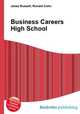 Business Careers High School, Jesse Russell,Ronald Cohn 