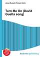 Turn Me On (David Guetta song), Jesse Russell,Ronald Cohn 