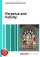 Perpetua and Felicity, Jesse Russell,Ronald Cohn 