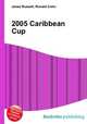 2005 Caribbean Cup, Jesse Russell,Ronald Cohn 