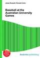 Baseball at the Australian University Games, Jesse Russell,Ronald Cohn 