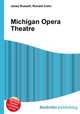 Michigan Opera Theatre, Jesse Russell,Ronald Cohn 
