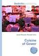 Cuisine of Gower, Jesse Russell,Ronald Cohn 