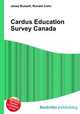 Cardus Education Survey Canada, Jesse Russell,Ronald Cohn 