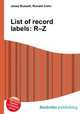 List of record labels: R–Z, Jesse Russell,Ronald Cohn 