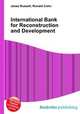 International Bank for Reconstruction and Development, Jesse Russell,Ronald Cohn 