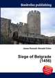 Siege of Belgrade (1456), Jesse Russell,Ronald Cohn 