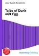 Tales of Dunk and Egg, Jesse Russell,Ronald Cohn 