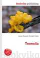 Tremella, Jesse Russell,Ronald Cohn 