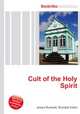Cult of the Holy Spirit, Jesse Russell,Ronald Cohn 