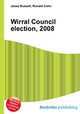 Wirral Council election, 2008, Jesse Russell,Ronald Cohn 