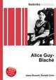 Alice Guy-Blache, Jesse Russell,Ronald Cohn 