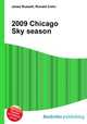 2009 Chicago Sky season, Jesse Russell,Ronald Cohn 