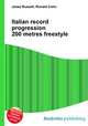 Italian record progression 200 metres freestyle, Jesse Russell,Ronald Cohn 