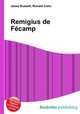 Remigius de Fecamp, Jesse Russell,Ronald Cohn 