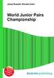 World Junior Pairs Championship, Jesse Russell,Ronald Cohn 