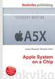Apple System on a Chip, Jesse Russell,Ronald Cohn 