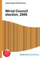 Wirral Council election, 2006, Jesse Russell,Ronald Cohn 
