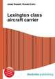 Lexington class aircraft carrier, Jesse Russell,Ronald Cohn 