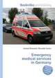 Emergency medical services in Germany, Jesse Russell,Ronald Cohn 