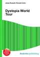 Dystopia World Tour, Jesse Russell,Ronald Cohn 