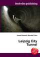 Leipzig City Tunnel, Jesse Russell,Ronald Cohn 