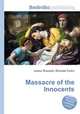 Massacre of the Innocents, Jesse Russell,Ronald Cohn 