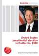 United States presidential election in California, 2000, Jesse Russell,Ronald Cohn 