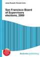 San Francisco Board of Supervisors elections, 2000, Jesse Russell,Ronald Cohn 