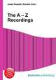 The A – Z Recordings, Jesse Russell,Ronald Cohn 