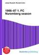 1986–87 1. FC Nuremberg season, Jesse Russell,Ronald Cohn 
