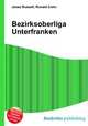 Bezirksoberliga Unterfranken, Jesse Russell,Ronald Cohn 
