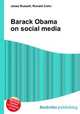 Barack Obama on social media, Jesse Russell,Ronald Cohn 