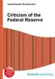 Criticism of the Federal Reserve, Jesse Russell,Ronald Cohn 