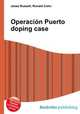Operacion Puerto doping case, Jesse Russell,Ronald Cohn 